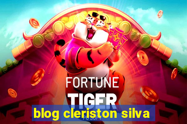 blog cleriston silva